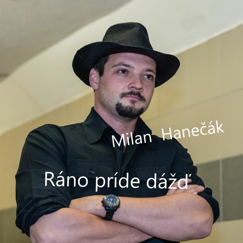 Milan Hanecak - Rano Pride Dazd