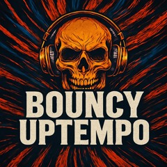 Bouncy Uptempo v2🔊