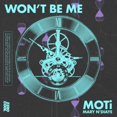 MOTi - Won't Be Me (with Mary N'Diaye) [Radio Edit]