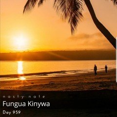 n a s t y  n a t e - Fungua Kinywa. Day 959 - AMAPIANO