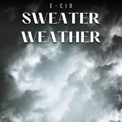 Sweater Weather (Sweater Weather Remix) - E-CID (beat prod. by ClxudyMelodies)