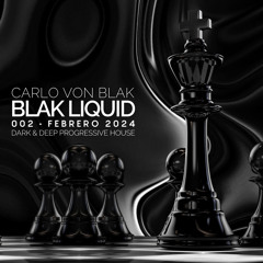 Blak Liquid 002 • Febrero 2024