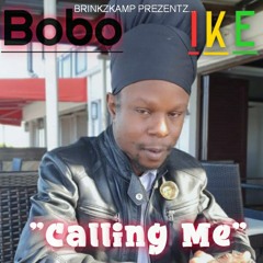 CALLING ME_BOBO IKE_[EXCHANGE RIDDIM]_ MERCENARY/BRINKZ KAMP