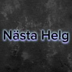 NÄSTA HELG (feat Björndjuret)