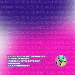 Radio Show With Cralias (Featuring bk beats Guestmix) 10172022
