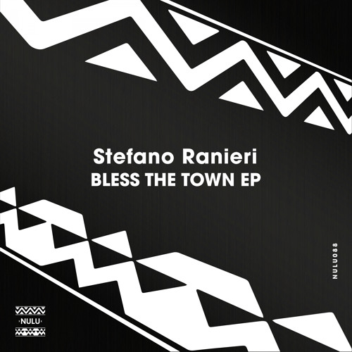 Stefano Ranieri - Bless The Town (Original Mix)