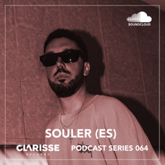 Clarisse Records Podcast CP064 mixed by Souler (ES)