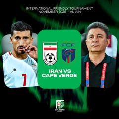Preview: Iran vs. Cape Verde | Al Ain International Cup