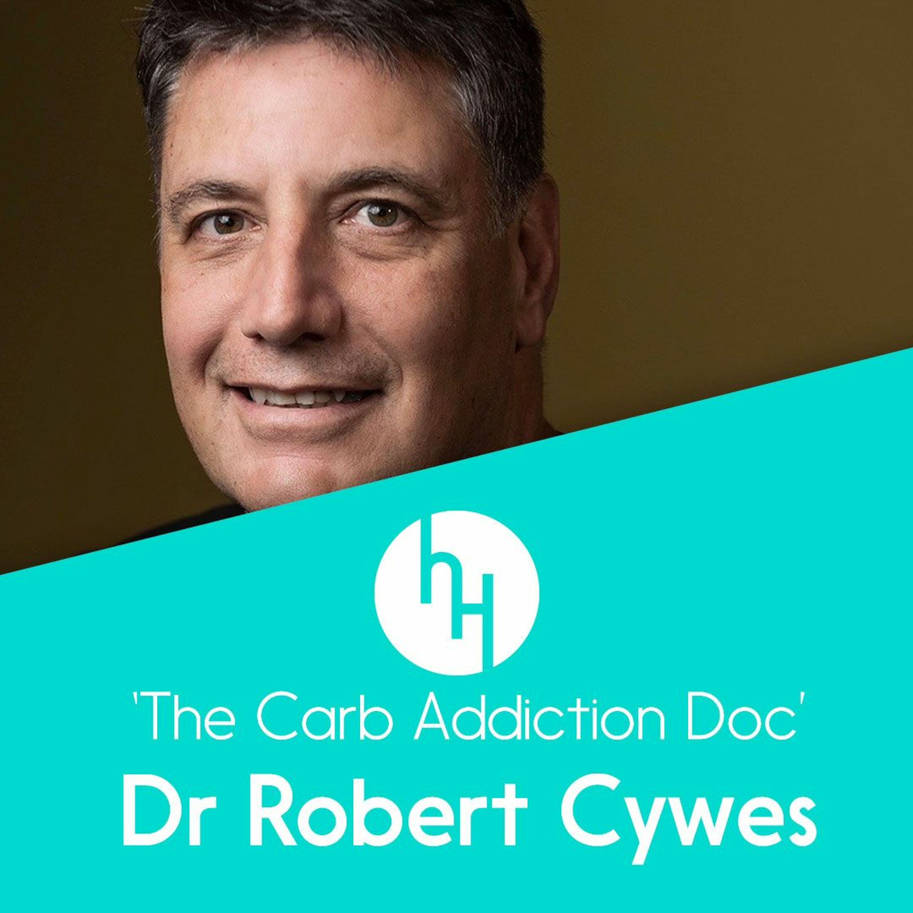 Ep 48 with ‘The Carb Addiction Doc’ Dr Robert Cywes healthHackers™ Lyssna här Poddtoppen.se