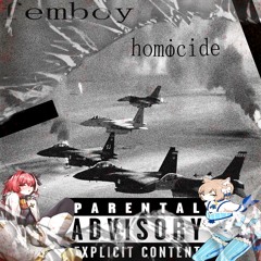 Femboy Homicide (Feat. Nettspend & Uber)