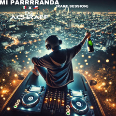 Mi parranda-Djachraff set guaracha 2025 (RARE SESSION)