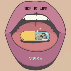 Nice is life