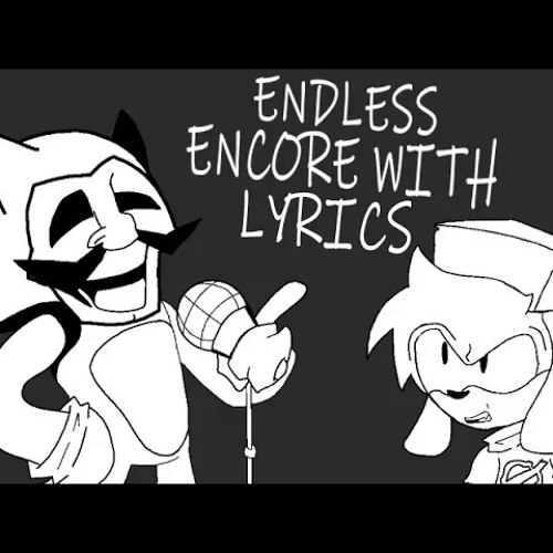 If Stash club Wrote Endless Encore With Lyrics (NOT MINE!!)