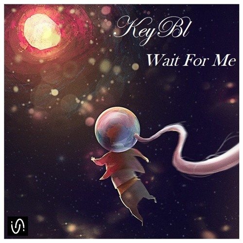KeyBl - Wait For Me