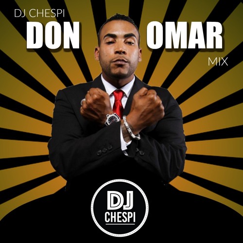 DJ CHESPI - DON OMAR REGGAETON QUICK HIT MIX - JAN 26 2018