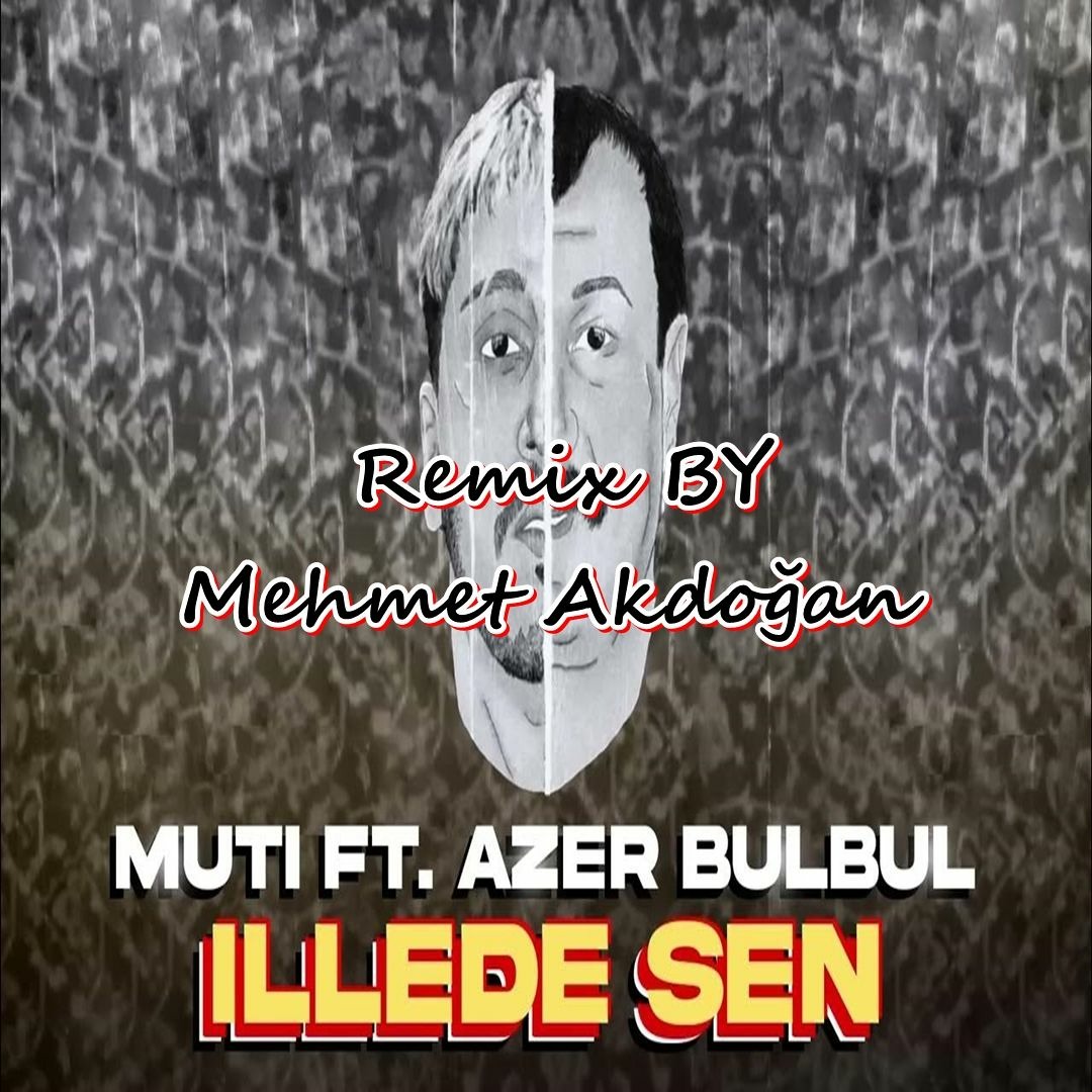Stream Muti & Azer Bülbül-İlle de Sen(MEHMET AKDOĞAN REMIX) İNDİRME LİNKİ  DOLMUŞTUR YENİ LİNK ALTTADIR by Mehmet Akdoğan | Listen online for free on  SoundCloud