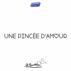 Une Pincée D'amour By Dj Rayou97One