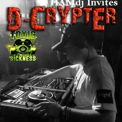 HAMDJ INVITES D-CRYPTER ON TOXIC SICKNESS / AUGUST / 2024