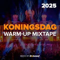 Koningsdag 2025 Warm-Up Mixtape