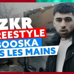 ZKR - Freestyle Booska Dans Les Mains