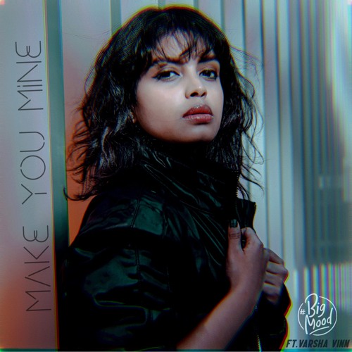 Make You Mine - (feat. Varsha Vinn) (prod. by Young Taylor)