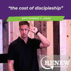 September 7, 2025 "The Cost of Discipleship"