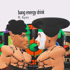 bang energy drink ft 6YXX |prod. majinscxrz
