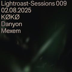Lightroast Session 009