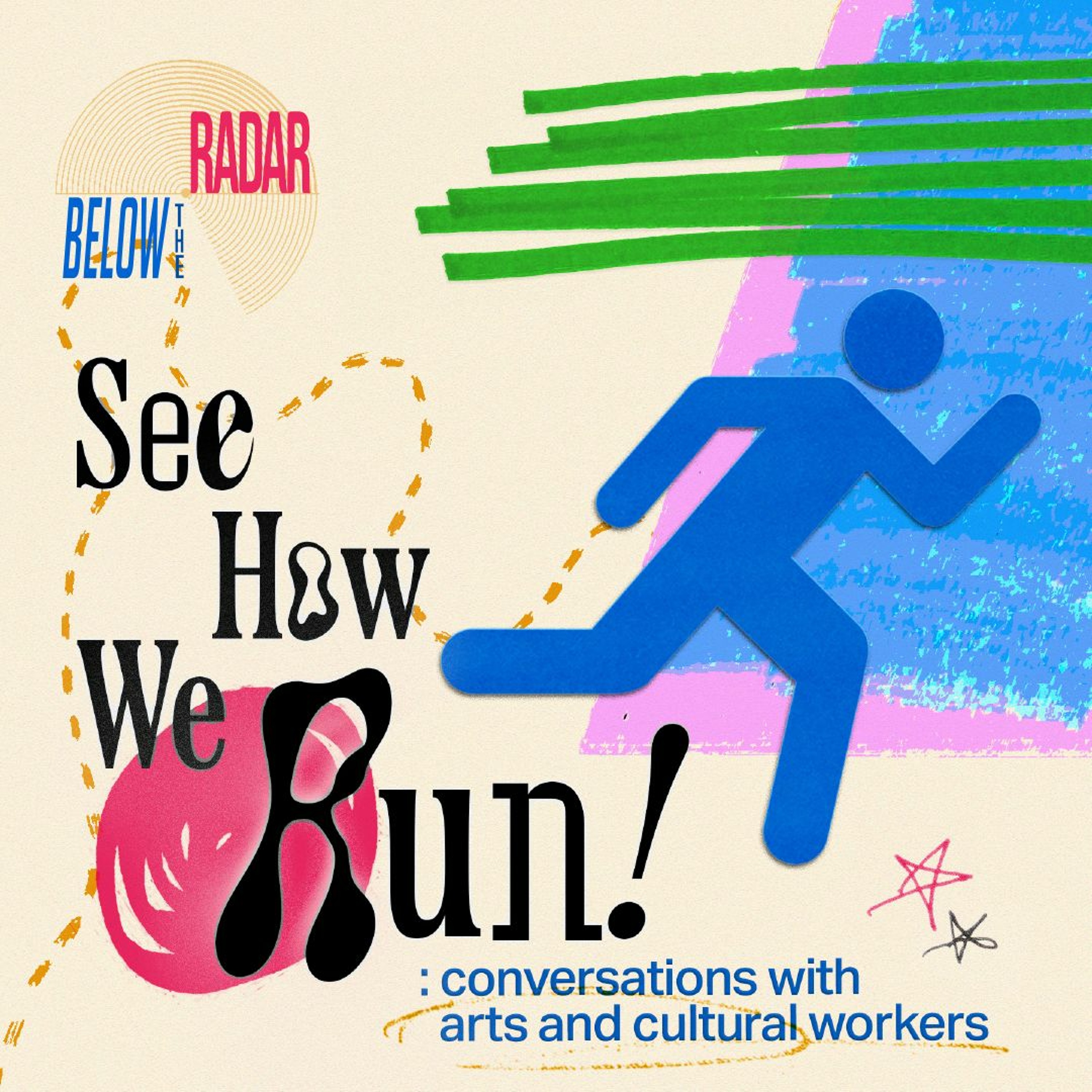 See How We Run! Conversations with Arts and Cultural Workers