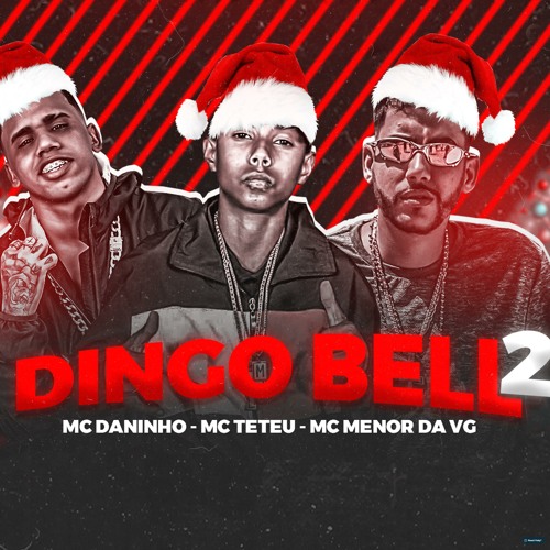Dingo Bell 2 (feat. MC Teteu & Menor da VG) - Mc Daninho