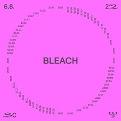 Bleach @ SC22 – 06.08.22