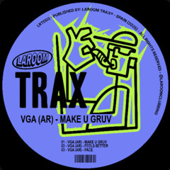 Premiere : VGA (AR) - Feels Better (LRT003)