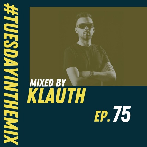 #TuesdayInTheMix - EP75