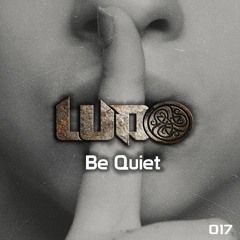 Ludo - Be Quiet [Preview]