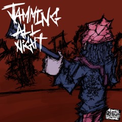 Jamming All Night (prod. stanthekid)