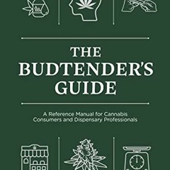 [Get] EBOOK ✏️ The Budtender's Guide: A Reference Manual for Cannabis Consumers and D