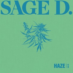 SAGE D. - HAZE (FREE DOWNLOAD)