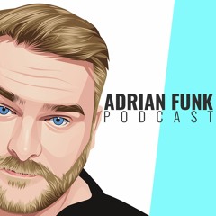 ADRIAN FUNK | Podcast - January 2023 (#1)