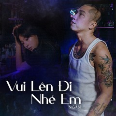 Vui Lên Đi Nhé Em