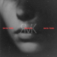 Savin Tears
