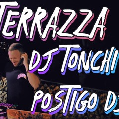 LA TERRAZZA #2 @ TONCHI DJ & POSTIGO DJ