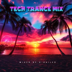 Tech Trance Mix - Mixed By D-Railed **FREE WAV DOWNLOAD**