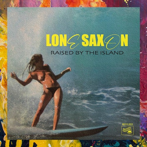 PREMIERE: Lone Saxon — Raised By The Island (Running Hot Mix) [Balearic Ensemble]