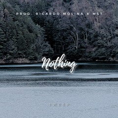 Nothing【Prod. Ricardo Molina X Mst】
