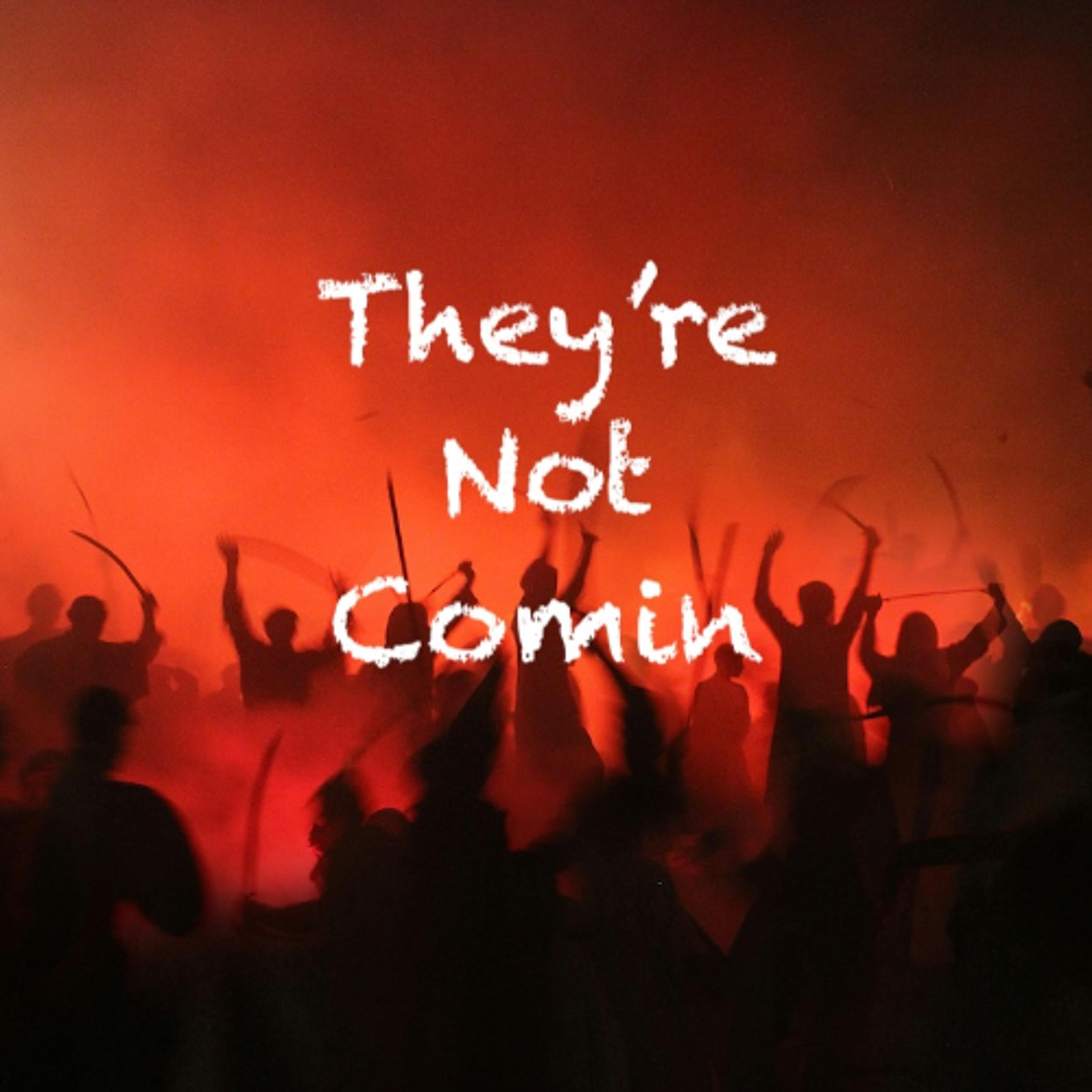 They're Not Comin episode artwork