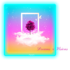 Dreams & Visions