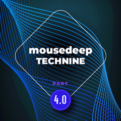 mousedeep_s - technine 4.0