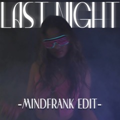 THANI & Desren - Last Night (MindFrank Edit)
