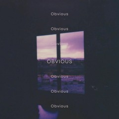 OBVIOUS (Prod. Splashgvng)