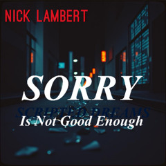 Sorry Is Not Good Enough